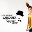 Wall decal A day without ... (Charlie Chaplin) decoration - ambiance-sticker.com