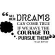 Wall decals with quotes - Wall decal All our dreams can come true - Walt Disney - ambiance-sticker.com