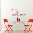 Wall decals for kids - All you need is ice cream wall decal - ambiance-sticker.com