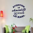Wall decals with quotes - Wall decal Attention le chocolat fait rétrécir les jeans - ambiance-sticker.com