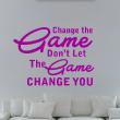 Wall decals with quotes - Wall decal Change the game - ambiance-sticker.com