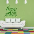 Wall decal sticker Hope is a things with feathers - decoration - ambiance-sticker.com