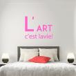 Wall decals with quotes - Wall sticker quote L'art c'est la vie - decoration - ambiance-sticker.com