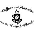 Wall decals for the kitchen - Wall decal Coffee and friends are the perfect blend - ambiance-sticker.com