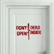 Movie Wall decals - Wall decal Dont open, dead inside - ambiance-sticker.com
