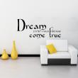 Wall decals with quotes - Wall decal Dream until your dreams come true - ambiance-sticker.com