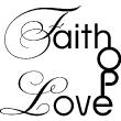 Wall decals with quotes - Wall decal Faith, hope, love - ambiance-sticker.com