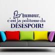 Wall decals with quotes - Wall decal L'humour, c'est la politesse - ambiance-sticker.com