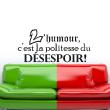 Wall decals with quotes - Wall decal L'humour, c'est la politesse - ambiance-sticker.com