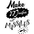 Wall decals music - Wall decal Make music not missiles - ambiance-sticker.com