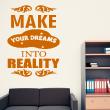 Wall decals with quotes - Wall decal Make your dream into reality - ambiance-sticker.com