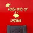 Wall decals with quotes - Wall decal Never give up of a dream II - ambiance-sticker.com