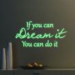 phosphorescent wall decals - Wall decal If you can dream it you can do it - ambiance-sticker.com