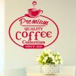 Wall decals with quotes - Wall decal Prenium quality coffee collection - decoration - ambiance-sticker.com