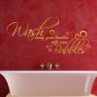 Wall decals with quotes - Wall decal Wash away your troubles with same Bubbles - ambiance-sticker.com