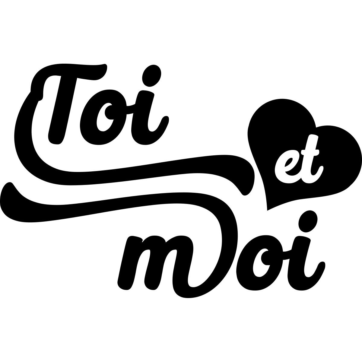 Toi et Moi NOT JUST A LABEL
