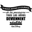 Stickers muraux citations - Sticker citation Si nous avons le courage ... - Walt Disney - ambiance-sticker.com