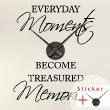Stickers muraux - Sticker horloge citation Everyday moments become ... - ambiance-sticker.com