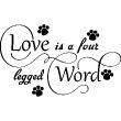 Stickers muraux Amour - Sticker mural Love is a four legged Word - ambiance-sticker.com