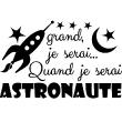 Stickers muraux pour les enfants - Sticker Quand je serai grand, je serai astronaute - ambiance-sticker.com