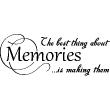 Stickers muraux citations - Sticker The best thing about memories is making them - ambiance-sticker.com
