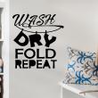 Stickers muraux citations - Sticker Wash dry fold repeat - ambiance-sticker.com