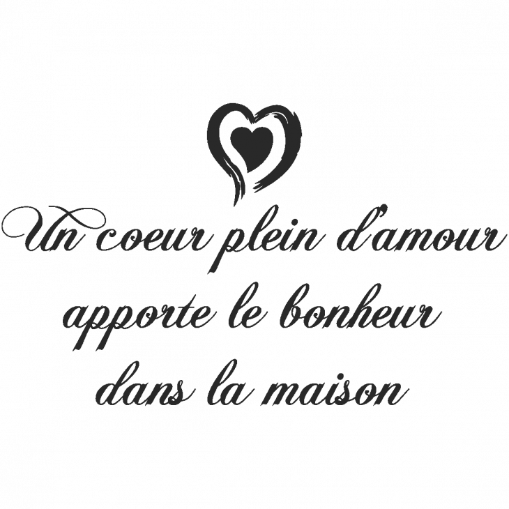 Stickers muraux citations - Sticker citation un coeur plein d'amour apporte le bonheur ... - ambiance-sticker.com