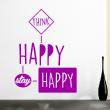 Wandtattoo zitat Think happy stay happy - ambiance-sticker.com