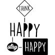 Wandtattoo zitat Think happy stay happy - ambiance-sticker.com