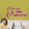Wandtattoos kinderzimmer - Wandtattoo I love you Ma princesse - ambiance-sticker.com