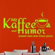 Wandtattoo Kaffee humor - ambiance-sticker.com