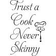 Wandtattoos für küche - Wandtattoo deko Trust cook Never skinny - ambiance-sticker.com