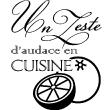 Wandtattoos für küche - Wandtattoo deko Un zeste d'audace en cuisine - ambiance-sticker.com