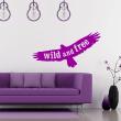Wandtattoo Wild and free - ambiance-sticker.com