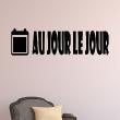 Wall decals design - Wall decal Au jour le jour - ambiance-sticker.com