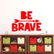 Wall decals with quotes - Wall decal Be brave - decoration - ambiance-sticker.com