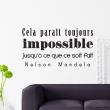 Wall decals with quotes - Wall decal cela parait toujours impossible... Mandela - ambiance-sticker.com