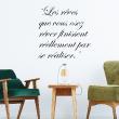 Wall decals with quotes - Quote wall decal les rêves que vous rêvez finissent ... decoration - ambiance-sticker.com