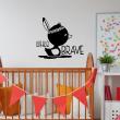 Wall decals with quotes - Wall sticker quote Little brave - decoration - ambiance-sticker.com