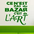Wall decals with quotes - Wall sticker quote Ce n'est pas du bazar - ambiance-sticker.com