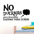 Wall decals with quotes - Wall decal quote bedroom no duermas para descansar - ambiance-sticker.com