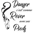 Wall decals with quotes - Quote wall decal danser c'est comme rêver avec ses pieds - ambiance-sticker.com