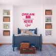 Wall decal Dream big never quit - ambiance-sticker.com