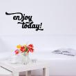 Wall decals with quotes - Wall decal sticker Enjoy today !  - decoration - ambiance-sticker.com
