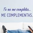 Wall decals with quotes - Wall decal – Tu no me completas... - ambiance-sticker.com