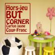 Sports and football  wall decals - Wall decal quote football but, corner - ambiance-sticker.com