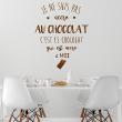 Wall decals with quotes - Wall decal quote je ne suis pas accro au chocolat - ambiance-sticker.com