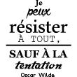 Wall decals with quotes - Wall decal quote je peux résister à tout - Oscar Wilde - ambiance-sticker.com