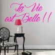 Wall decals with quotes - Wall decal La vie est belle - ambiance-sticker.com