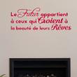 Wall decals with quotes - Wall sticker quote le futur appartient à ceux ... - decoration - ambiance-sticker.com